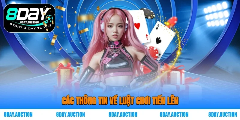 Các thông tin về luật chơi tiến lên
