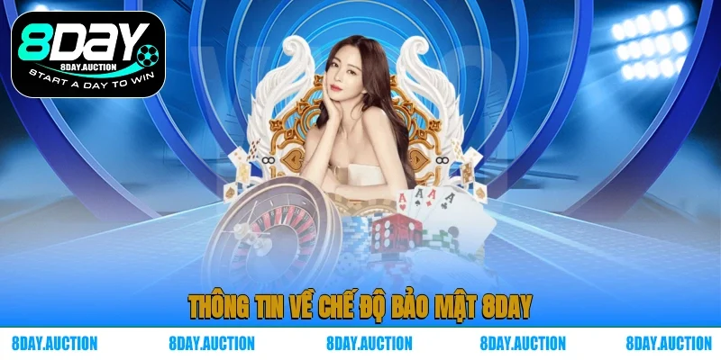 Thông tin về chế độ bảo mật 8DAY